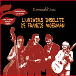 Albums CD DVD Disques guitariste : Sbastien et Antoine Boyer - L univers Insolite de Francis-Alfred Moerman avec laguitare.com