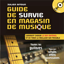 Matériel et accessoires laguitare.com : Julien Bitoun - Guide de Survie en magasin de musique