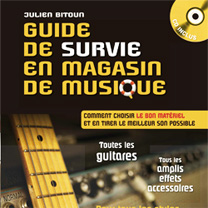 Matriel et accessoires laguitare.com : Julien Bitoun - Guide de Survie en magasin de musique