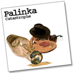 Albums CD DVD Disques guitariste : La Palinka - Catastrophe avec laguitare.com