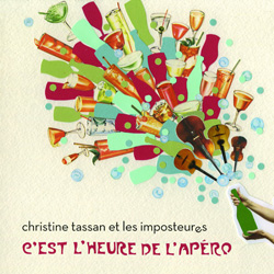 Albums CD DVD Disques guitariste : Christine Tassan et les Imposteurs - C est l heure de l Apéro avec laguitare.com