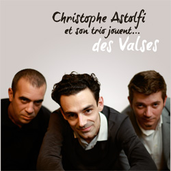 Albums CD DVD Disques guitariste : Christophe Astolfi - Christophe Astolfi et son Trio jouent... Des Valses avec laguitare.com