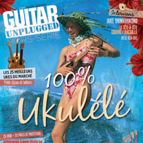 Albums CD DVD Disques guitariste : Guitar Unplugged - Hors-série - 100% Ukulélé avec laguitare.com