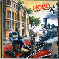 Albums CD DVD Disques guitariste : Hobo Blues Band - Hobo Bamboo Town avec laguitare.com