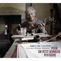 Albums CD DVD Disques guitariste : Koen De Cauter - Pour un petit bonheur posthume avec laguitare.com
