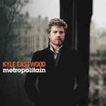 Albums CD DVD Disques guitariste : Kyle Eastwood - Metropolitain avec laguitare.com