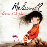 Albums CD DVD Disques guitariste : Melissmell - Ecoute s il pleut avec laguitare.com