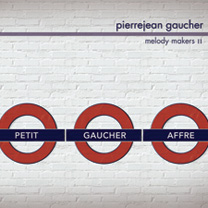 Albums CD DVD Disques guitariste : PierreJean Gaucher - Melody Maker avec laguitare.com