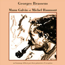Albums CD DVD Disques guitariste : Manu Galvin et Michel Haumont - Georges Brassens avec laguitare.com