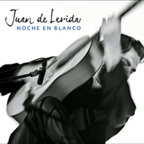 Albums CD DVD Disques guitariste : Juan De Lerida - Noche en Blanco avec laguitare.com