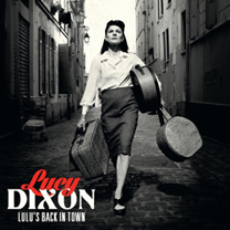 Albums CD DVD Disques guitariste : Lucy Dixon - Lulu s Back In Town avec laguitare.com